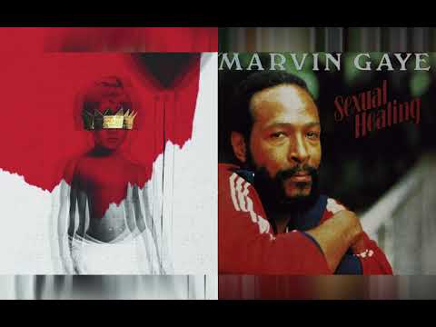Rihanna x Marvin Gaye - Sexually Kissing It Better (Mashup)