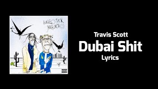 Travis Scott, Quavo - Dubai Shit (Lyrics) ft. Offset