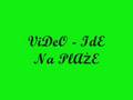 Video - Ide na Plaze 