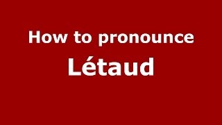 How to pronounce Létaud