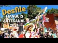 Desfile Tianguis Artesanal 2024 | Uruapan Mexico