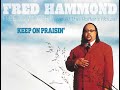 Fred Hammond – Keep On Praisin’