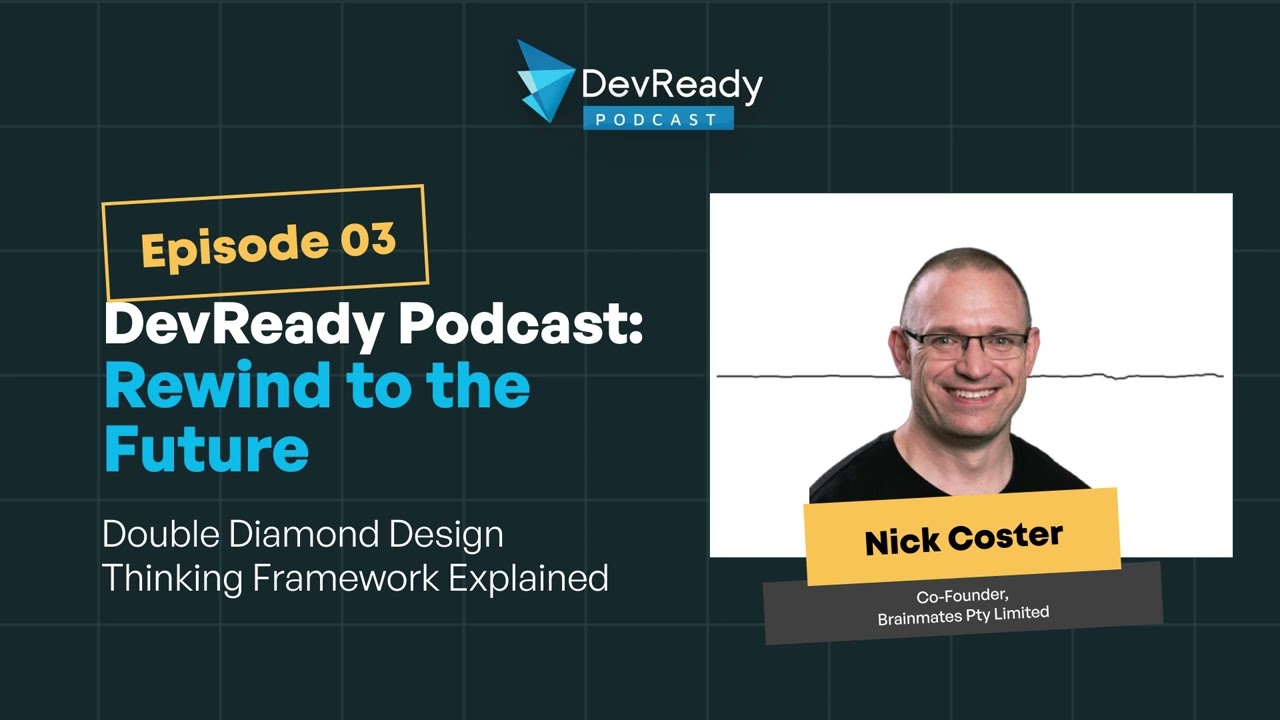 Ep 3: Double Diamond Design Thinking Framework Explained