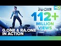 G.One & Ra.One In Action | RA.One | Shah Rukh Khan