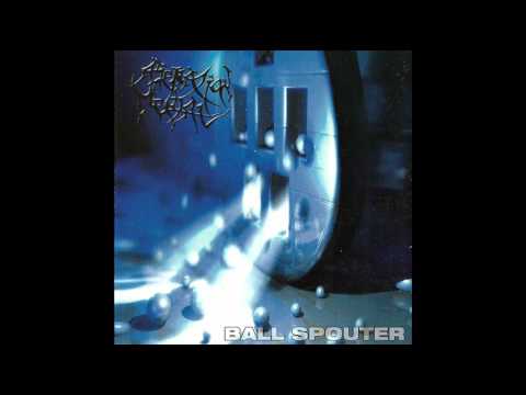 ALIENATION MENTAL - Ball Spouter - The Restricted Cerebral Capacity
