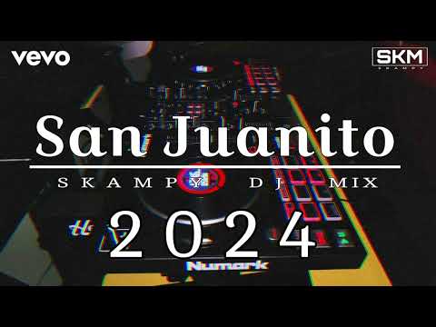 SAN JUANITO MIX  -  SKAMPY DJ MIX 2024
