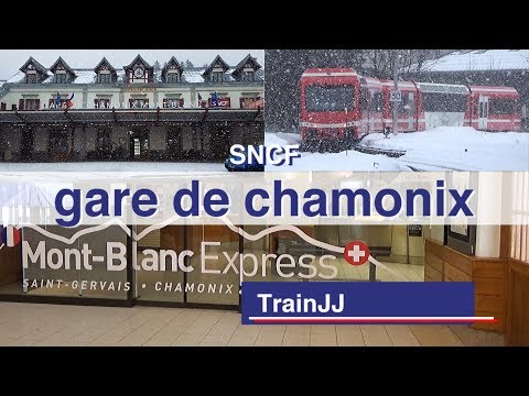 Gare de Chamonix Mont Blanc France | SNCF | Mont Blanc Express