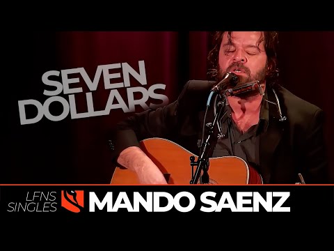 Seven Dollars | Mando Saenz