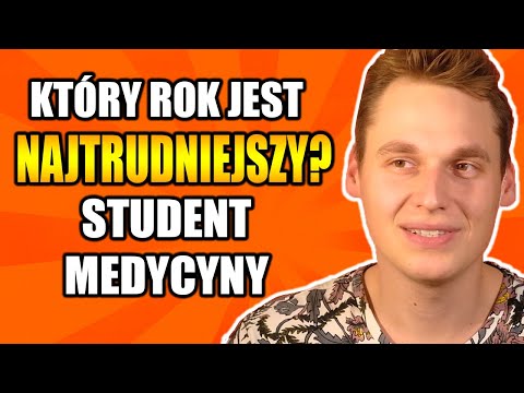 Który rok na medycynie jest najtrudniejszy?