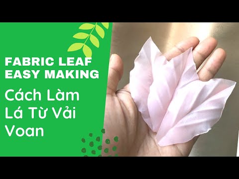 Cách Làm Lá Vải Voan I How To Make Leaf By Tools I Fabric Leaf Tutorial I NhanDo Handmade