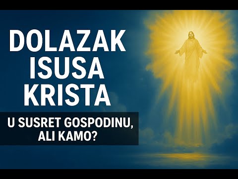 Dolazak Isusa Krista – Hoće li nas odvesti u nebo ili obnoviti zemlju?