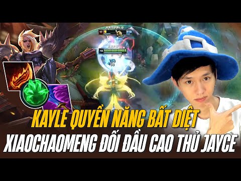 XIAOCHAOMENG VÀ KAYLE QUYỀN NĂNG BẤT DIỆT vs CAO THỦ JAYCE ĐƯỜNG TRÊN SIÊU CHUẨN
