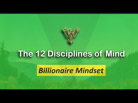 The 12 Disciplines Mind and the Billionaire Mindset