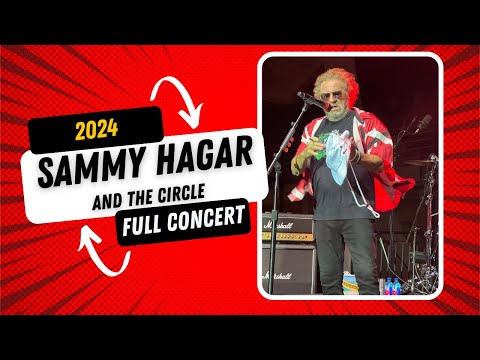 Sammy Hagar and The Circle live 2024 - FULL SHOW @SammyHagar @VanHalen RLC11 2024