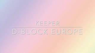 D-BLOCK EUROPE- KEEPER LYRICS