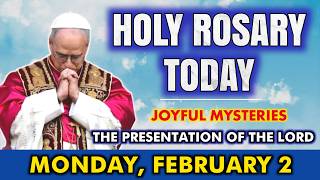 HOLY ROSARY TODAY, MONDAY, FEBRUARY 2 | JOYFUL MYSTERIES | PRESENTATION OF THE LORD