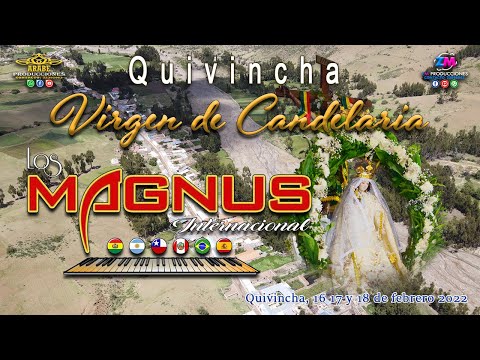 Los Magnus en Vivo 2022 / Quivincha  / Festividad Virgen de Candelaria