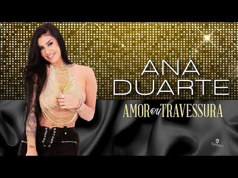 Ana Duarte - Amor Ou Travessura (Audio Oficial)