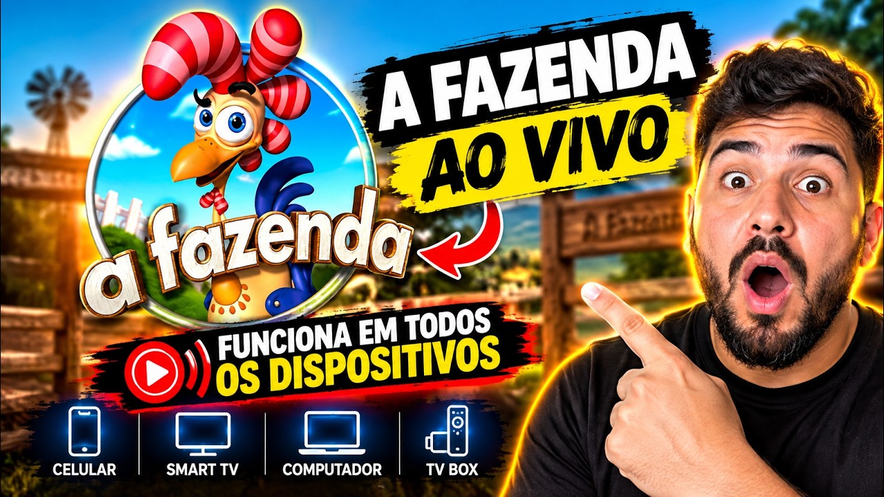 📺 COMO ASSISTIR A FAZENDA 18 AO VIVO – VEJA COMO FAZER!