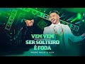 Pedro Paulo & Alex – Vêm Vêm / Ser Solteiro é Foda (Clipe Oficial) [PPA 10 Anos, EP.1]