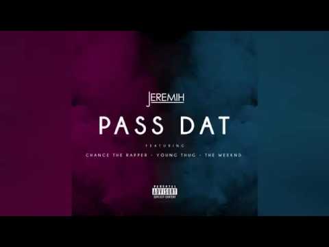 Pass Dat Remix - Jeremih ft. Chance the Rapper, Young Thug, & The Weeknd
