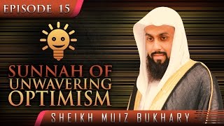 Sunnah Of Unwavering Optimism ᴴᴰ ┇ #SunnahRevival ┇ by Sheikh Muiz Bukhary ┇ TDR Production ┇