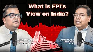 What is FPI’s View on India? | EP-01 Vikas Agrawal & Praveen Ladia
