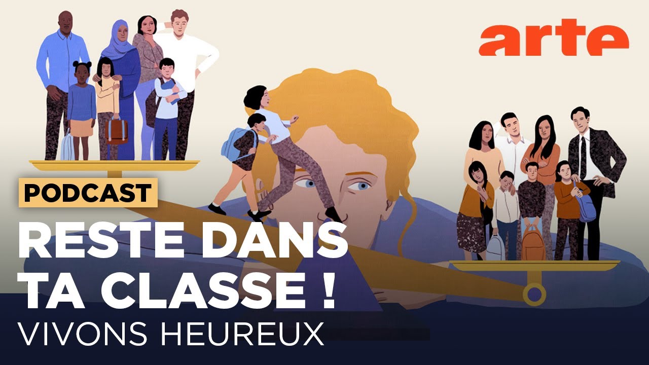 Reste dans ta classe ! | Vivons heureux - ARTE Radio Podcasts
