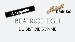 BEATRICE EGLI Du bist die Sonne (A cappella)
