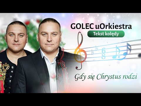 🎄GOLEC uORKIESTRA - Gdy się Chrystus rodzi TEKST kolędy🎄