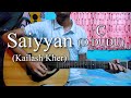 Saiyyan | Kailash Kher | Easy Guitar Chords Lesson+Cover, Strumming Pattern, Progressions...