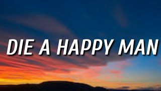 Thomas Rhett - Die A Happy Man (Lyrics)
