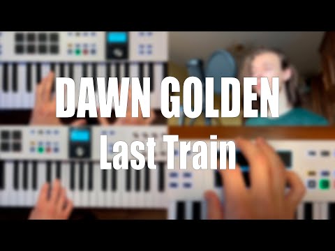Last Train - Dawn Golden