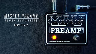 Video thumbnail for MIGFET PREAMP V2 | Acorn Amplifiers by TUNNEL OF REVERB