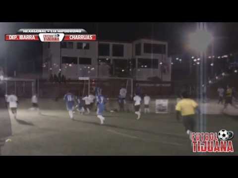 DEP IBARRA vs CHARRUAS   Hexagonal CIX Hipodromo