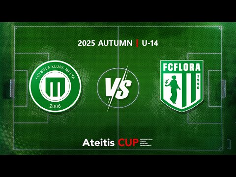 FS METTA | Riga — FC “Flora” Tallinn / Ateitis CUP 2025 AUTUMN | U-14, Play Off