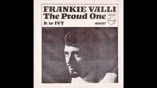 Frankie Valli – “The Proud One” (Philips) 1966