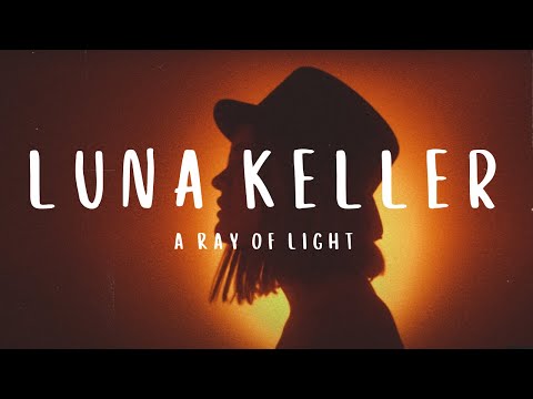 Luna Keller - A Ray Of Light (Official Music Video)