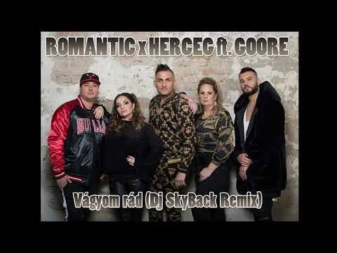 ROMANTIC x HERCEG ft. GOORE - Vágyom rád (Dj SkyBack Remix)