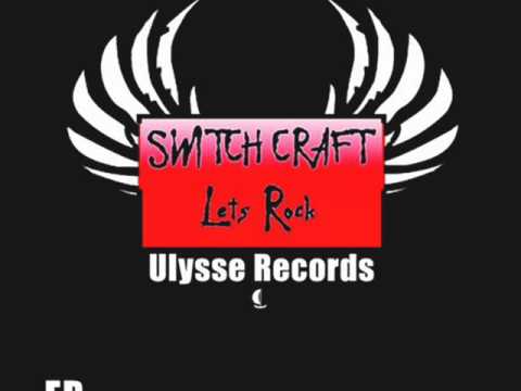 Switch Craft - Lets Rock (Original Mix)