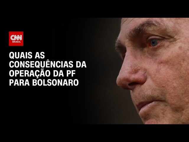 What are the consequences of the PF operation for Bolsonaro |  CNN 360°