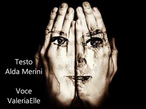 QUELLE COME ME - DI ALDA MERINI - VOCE VALERIA ELLE