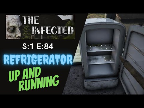 The Infected (Gameplay) S:1 E:84 - Refrigerator Up And Running