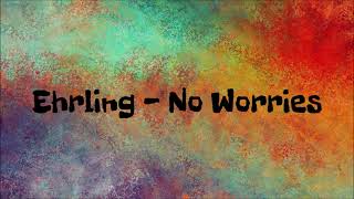 Ehrling - No Worries