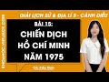 Vở bài tập Lịch sử và Địa Lí lớp 5 Bài 15: Chiến dịch Hồ Chí Minh năm 1975