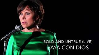 Vaya Con Dios -  Bold and untrue (live)