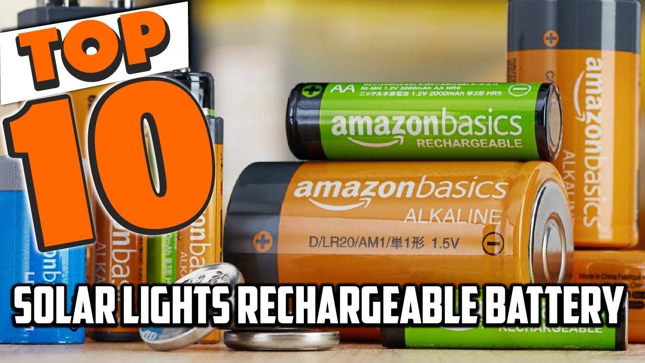 Best Rechargeable Batteries for Solar Light In 2023 - Top 10 Solar Light Rechargeable Battery Review