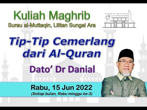 Kuliah Maghrib - Tip-Tip Cemerlang dari Al-Quran | Dato' Dr. Danial