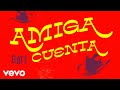 HA-ASH, Thalia - Amiga Date Cuenta (Letra / Lyrics)