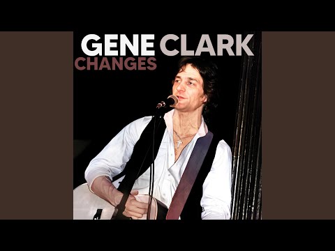 Changes - Gene Clark